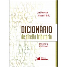 Dicionário De Direito Tributário - 1ª Edição De 2012: Material E Processual