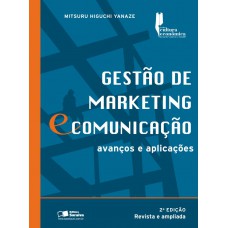 Gestão De Marketing E Comunicação: Avanços E Aplicações