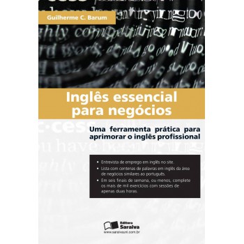 Inglês Essencial Para Negócios: Uma Ferramenta Prática Para Aprimorar O Inglês Profissional