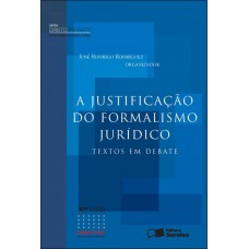 A Justificação Do Formalismo Jurídico