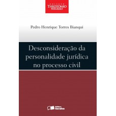 Desconsideração Da Personalidade Jurídica No Processo Civil - 1ª Edição De 2012