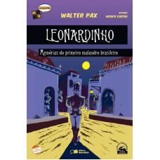 Leonardinho: Memórias Do Primeiro Malandro Brasileiro