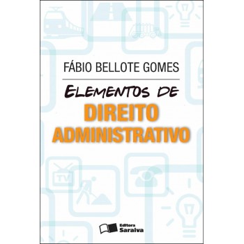 Elementos De Direito Administrativo - 2ª Edição De 2012