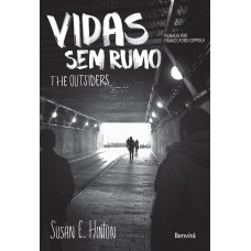 Vidas Sem Rumo: The Outsiders