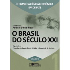 O Brasil Do Século Xxi: O Brasil E A Ciência Econômica Em Debate