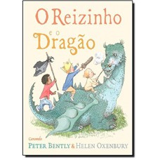 O Reizinho E O Dragão