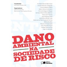 Dano Ambiental Na Sociedade De Risco - 1ª Edição De 2012