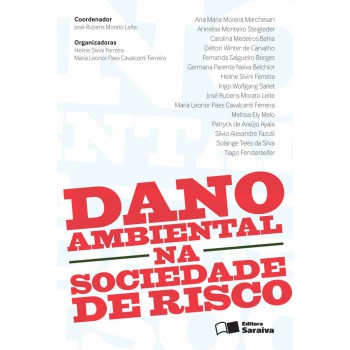 Dano Ambiental Na Sociedade De Risco - 1ª Edição De 2012