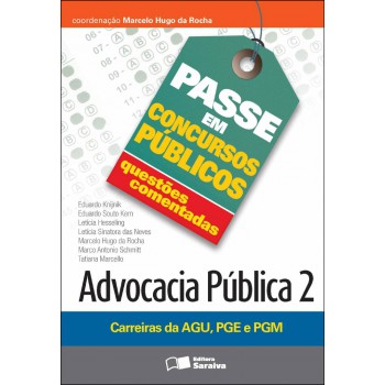 Questões Comentadas: Advocacia Pública 2: Carreiras Da Agu, Pge E Pgm - 1ª Edição De 2012