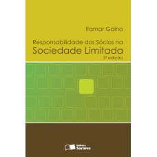 Responsabilidade Dos Sócios Na Sociedade Limitada - 3ª Edição De 2012