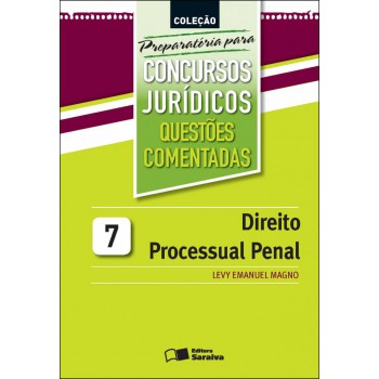 Direito Processual Penal - 1ª Edição De 2012: Questões Comentadas