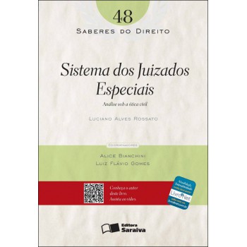 Saberes Do Direito 48: Sistema Dos Juizados Especiais: Análise Sob A ótica Civil - 1ª Edição De 2012