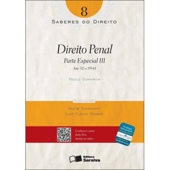 Direito Penal - 1ª Edição De 2012: Parte Especial Iii: Arts. 312 A 259-h