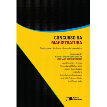 Concurso Da Magistratura: Noções Gerais De Direito E Formação Humanística - 2ª Edição De 2012