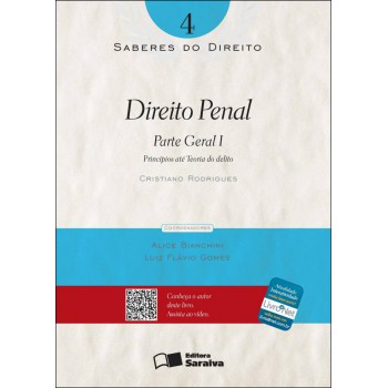 Direito Penal - 1ª Edição De 2012: Parte Geral I: Princípios Até Teoria Do Delito