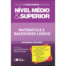 Matemática E Raciocínio Lógico: Nível Médio & Superior