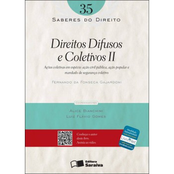 Direitos Difusos E Coletivos Ii: Ações Coletivas Em Espécie: Ação Civil Pública, Ação Popular E Mandado De Segurança Coletivo - 1ª Edição De 2012