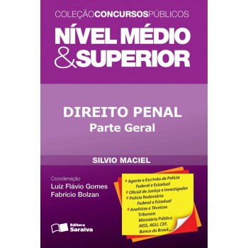 Direito Penal - Parte Geral: Nível Médio E Superior - 1ª Edição De 2013