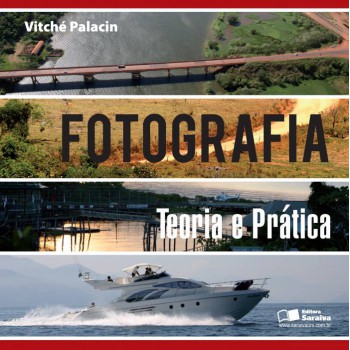 Fotografia: Teoria E Prática