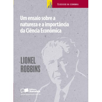 Um Ensaio Sobre A Natureza E A Importância Da Ciência Econômica