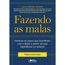 Fazendo As Malas: Histórias De Jovens Que Contribuem Com O Brasil A Partir De Suas Experiências No Exterior