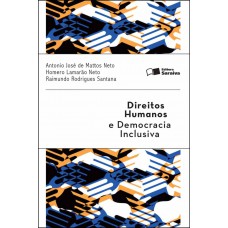 Direitos Humanos E Democracia Inclusiva - 1ª Edição De 2012