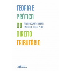 Teoria E Prática Do Direito Tributário - 3ª Edição De 2013