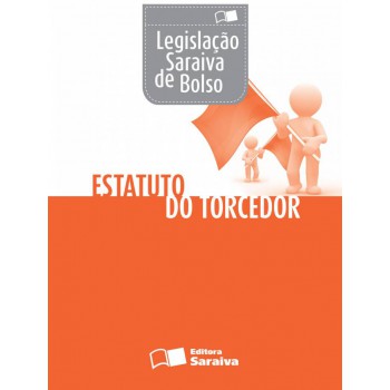 Estatuto Do Torcedor - 1ª Edição De 2012