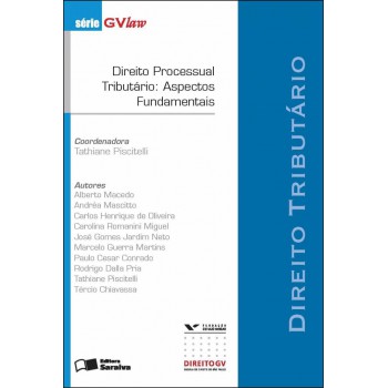 Direito Processual Tributário: Aspectos Fundamentais - 1ª Edição De 2012: Direito Tributário