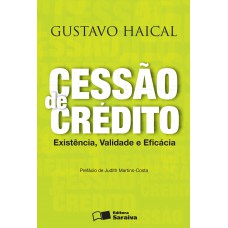 Cessão De Crédito - 1ª Edição De 2013: Existência, Validade E Eficácia