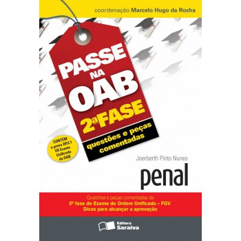 Passe Na Oab 2ª Fase: Questões E Peças Comentadas: Penal - 3ª Edição De 2012