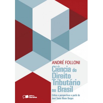 Ciência Do Direito Tributário No Brasil - 1ª Edição De 2012