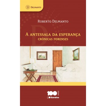 A Antessala Da Esperança: Crônicas Forenses