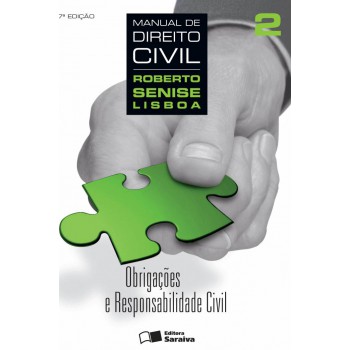 Manual De Direito Civil 2: Obrigações E Responsabilidade Civil - 7ª Edição De 2013