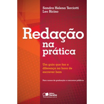 Redação Na Prática: Um Guia Que Faz A Diferença Na Hora De Escrever Bem