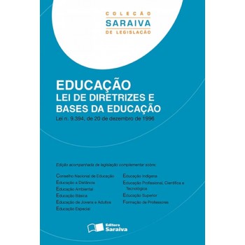 Educação: Lei De Diretrizes E Bases Da Educação - 1ª Edição De 2013: Lei N. 9.394, De 20 De Dezembro De 1996