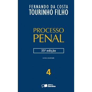 Processo Penal 4: 35ª Edição De 2013