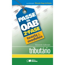 Passe Na Oab 2ª Fase: Teoria & Modelos: Tributário - 1ª Edição De 2013