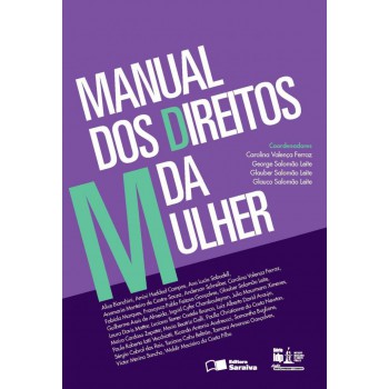 Manual De Direito Da Mulher: Linha Direito, Diversidade E Cidadania - 1ª Edição De 2013