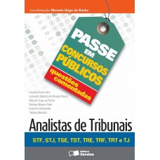 Questões Comentadas: Analistas De Tribunais: Stf, Stj, Tse, Tst, Ter, Trf, Trt E Tj - 1ª Edição De 2013