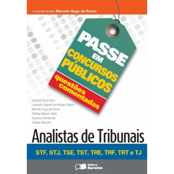 Questões Comentadas: Analistas De Tribunais: Stf, Stj, Tse, Tst, Ter, Trf, Trt E Tj - 1ª Edição De 2013