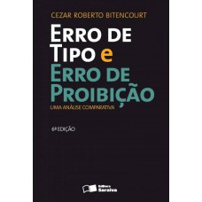 Erro De Tipo E Erro De Proibição - 6ª Edição De 2013: Uma Análise Comparativa