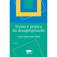 Teoria E Prática Da Desapropriação - 3ª Edição De 2015