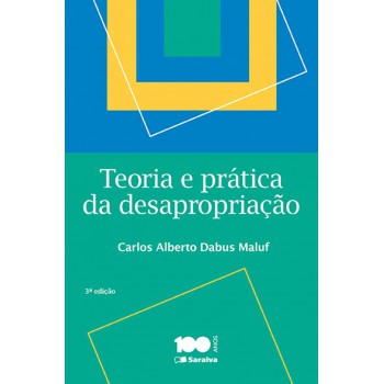 Teoria E Prática Da Desapropriação - 3ª Edição De 2015