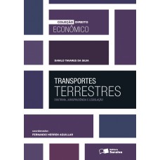 Transportes Terrestres - 1ª Edição De 2013: Doutrina, Jurisprudência E Legislação