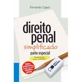 Direito Penal Simplificado: Parte Especial: De Acordo Com A Lei N. 12.737/2012 - 17ª Edição De 2013