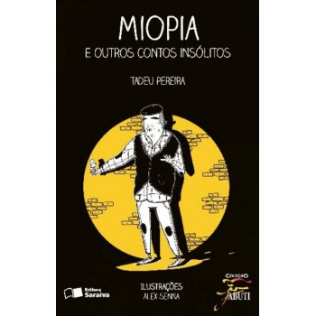 Miopia E Outros Contos Insólitos