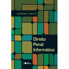 Direito Penal Informático - 1ª Edição De 2013