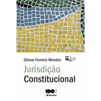 Jurisdição Constitucional - 6ª Edição De 2013