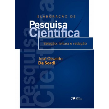 Elaboração De Pesquisa Científica: Seleção, Leitura E Redação